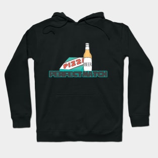 Pizza & beer, the perfect combination Hoodie